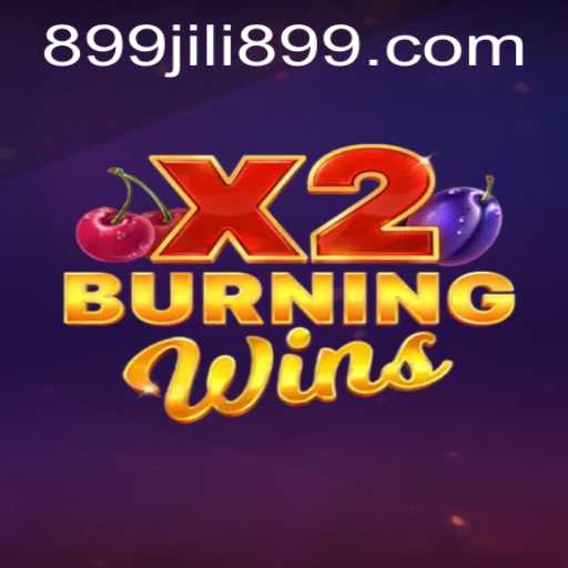 Dive into the Thrilling World of 'BurningWinsX2' - A Deep Dive with JILI899