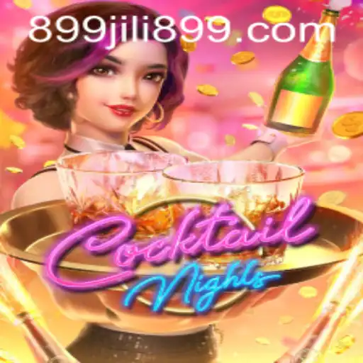 Discover the Thrilling World of CocktailNights with JILI899