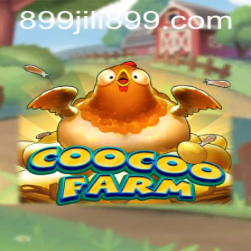 Exploring the Vibrant World of CooCooFarm: A JILI899 Guide