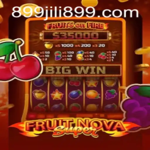 Discover the Exciting World of FruitNovaSuper with JILI899