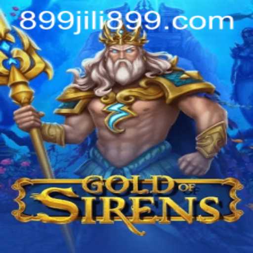 Experience the Thrills of GoldofSirens with JILI899