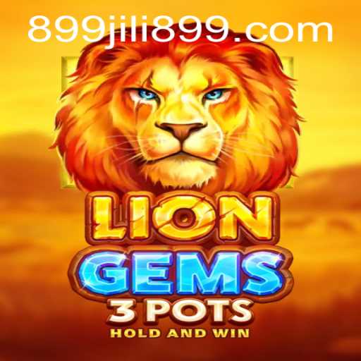 Discover the Exciting World of LionGems3pots with JILI899
