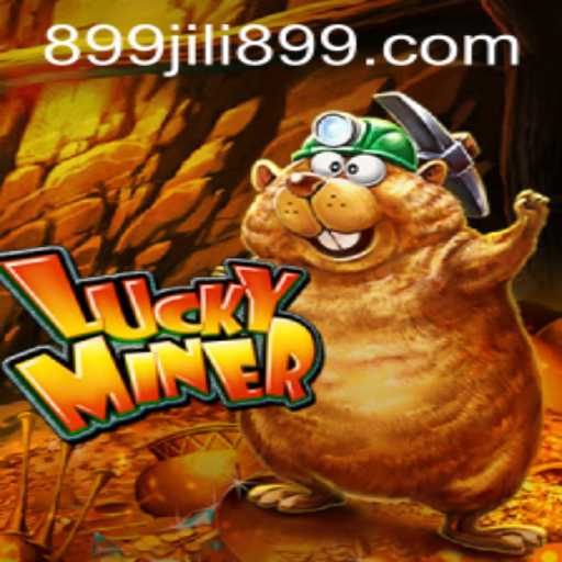 LuckyMiner: Unveiling the Thrills of an Innovative Game with JILI899